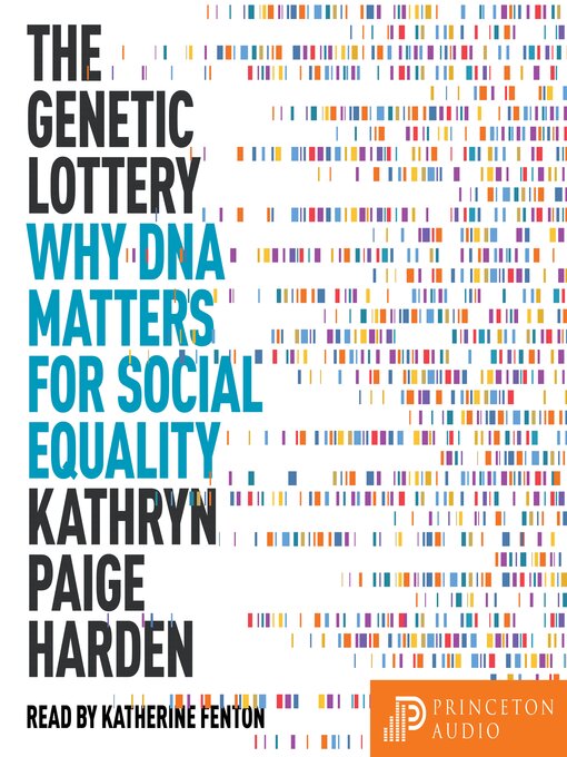 Title details for The Genetic Lottery by Kathryn Paige Harden - Wait list